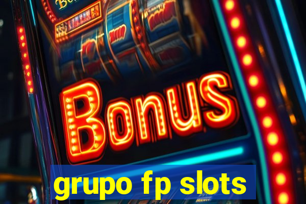 grupo fp slots